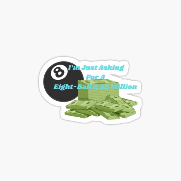 Item preview, Eight Ball & 2 Million  designed and sold by Breanna Forrest.