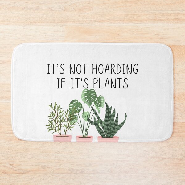 Item preview, It's not hoarding if it's plants designed and sold by Oreo2020 Creations.