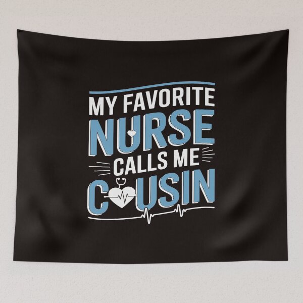 Item preview, My Favorite Nurse Calls Me Cousin Happy Nurse Day  designed and sold by MAKOPOKOShop.