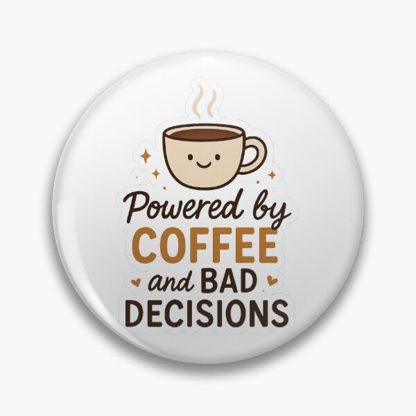 Item preview, Powered by coffee and bad decisions funny quote  designed and sold by QueLaFamilleOff.