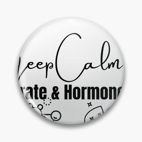 Artikelvorschau, Bleiben Sie ruhig, trinken Sie ausreichend und nehmen Sie Ihre Hormone in den Griff entworfen und verkauft von Careybear7672.