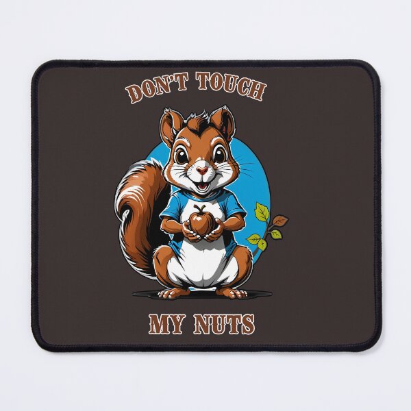 Item preview, Don't touch my nuts, funny squirrel designed and sold by KreativKulture.