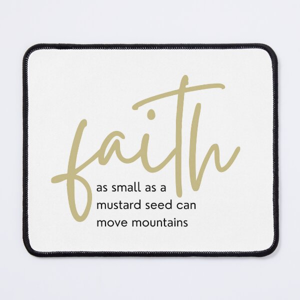 Item preview, Faith as Small as a Mustard Seed designed and sold by GoldenPearPress.