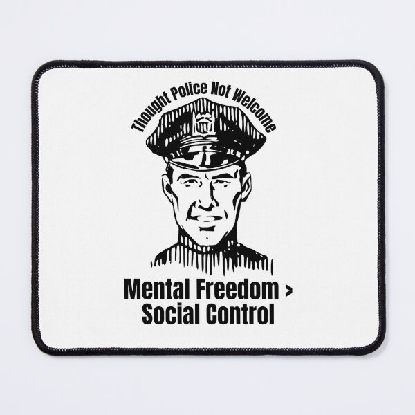 Item preview, Thought Police Not Welcome: Mental Freedom > Social Control designed and sold by jglobal360.