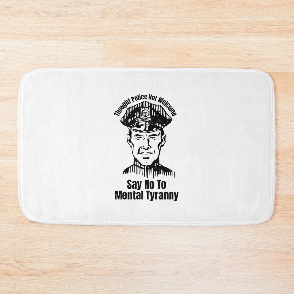 Item preview, Thought Police Not Welcome: Say No To Mental Tyranny designed and sold by jglobal360.