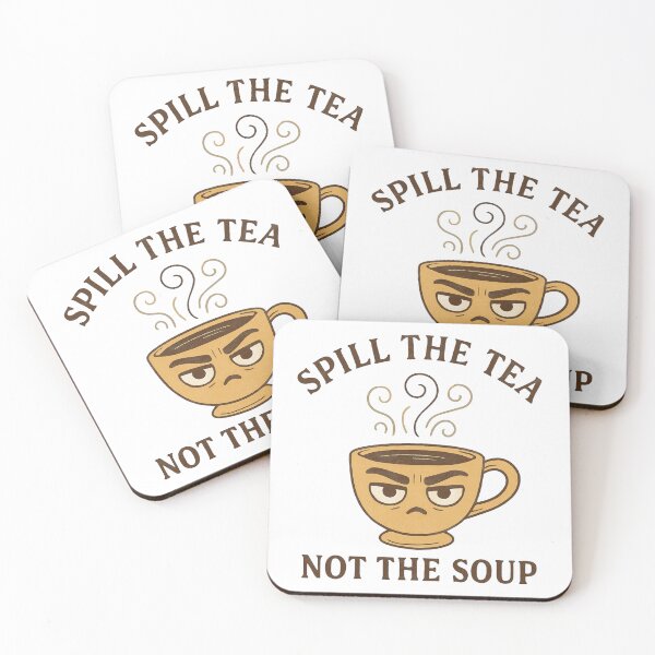 Item preview, Spill the Tea Not the Soup Funny Mug Design designed and sold by Lacritsa .