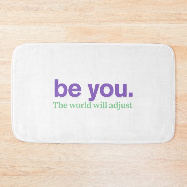Item preview, be you.  The world will adjust  designed and sold by CharmStudio.