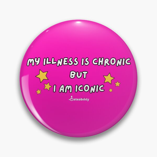Item preview, My Illness is Chronic But I am Iconic designed and sold by Dateability.