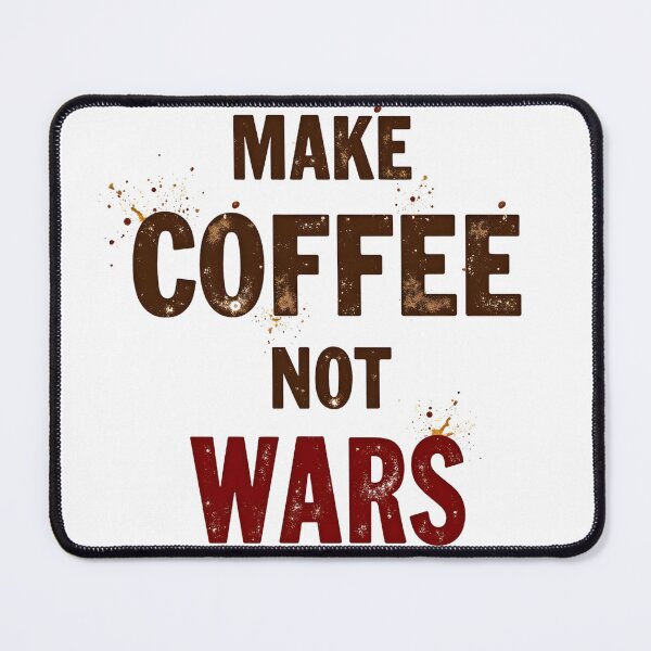 Item preview, Coffee, not war designed and sold by Fab-Haven.