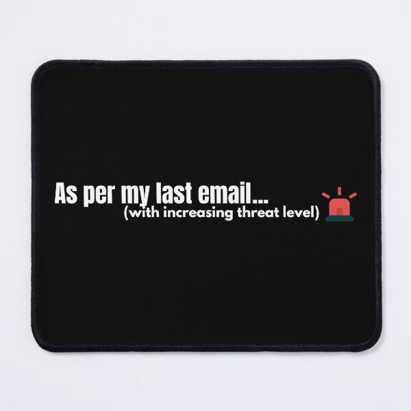Item preview, Per my last email Funny quote design designed and sold by Reugba.