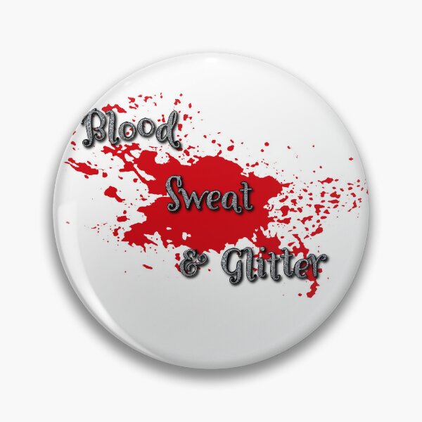 Item preview, Blood, Sweat, and Glitter  designed and sold by forgottentroupe.
