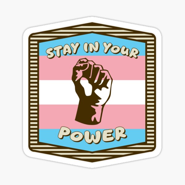 Item preview, LGBTQIA+ - Trans Pride Stay in Your Power designed and sold by CC-ArtOnline.