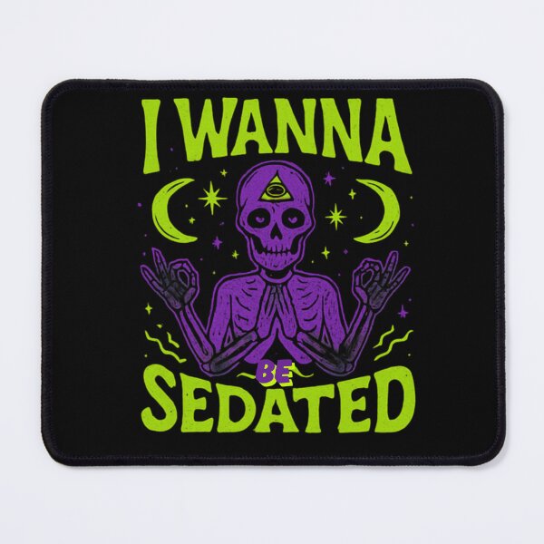 Item preview, I wanna be sedated designed and sold by whatthefoxsays.