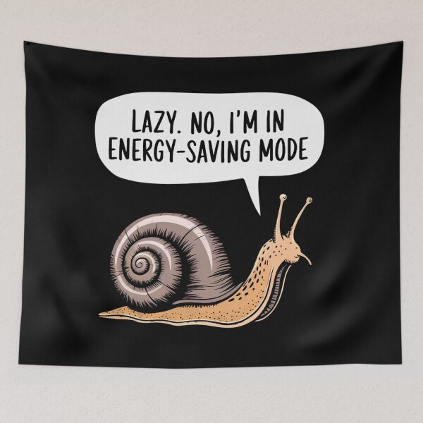 Item preview, Lazy No I'm In Energy Saving Mode Snail designed and sold by Bliss Find And Design.