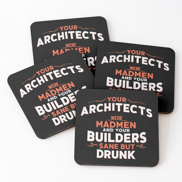 Item preview, Your architects were madmen and your builders sane but drunk designed and sold by whatthefoxsays.
