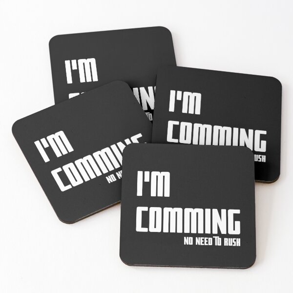 Item preview, I'M COMING – NO NEED TO RUSH, Unique designed and sold by villacreativa.