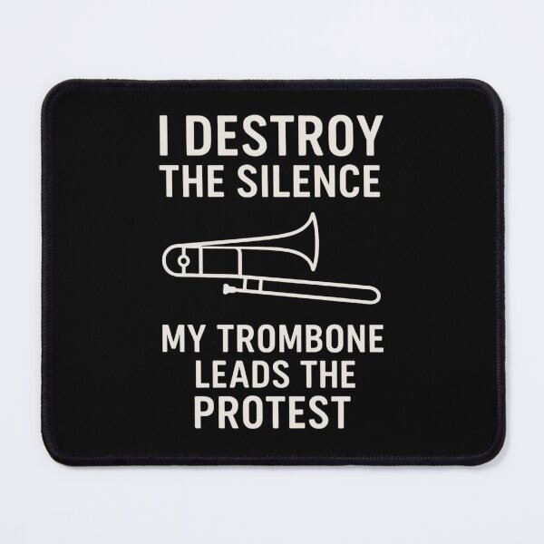 Item preview, MY TROMBONE LEADS THE PROTEST designed and sold by FrameFlow.