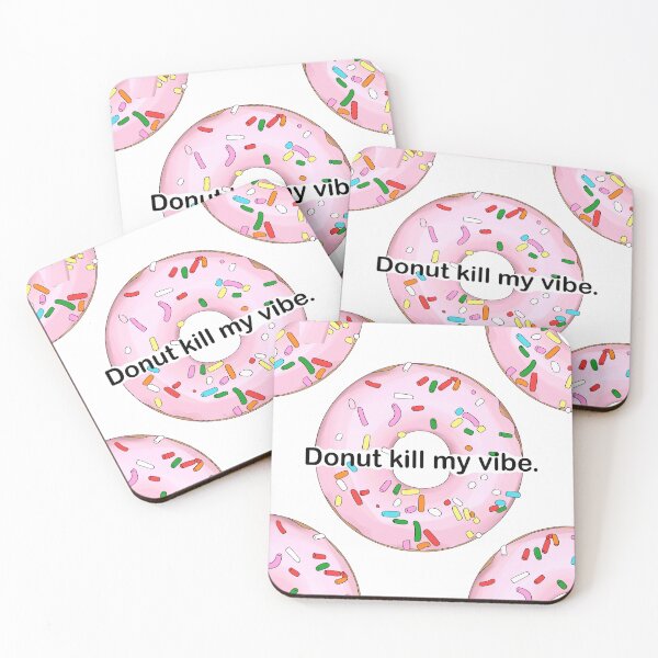 Item preview, Donut kill my vibe  designed and sold by Noamok.