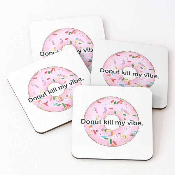 Item preview, ver.2 Donut kill my vibe  designed and sold by Noamok.
