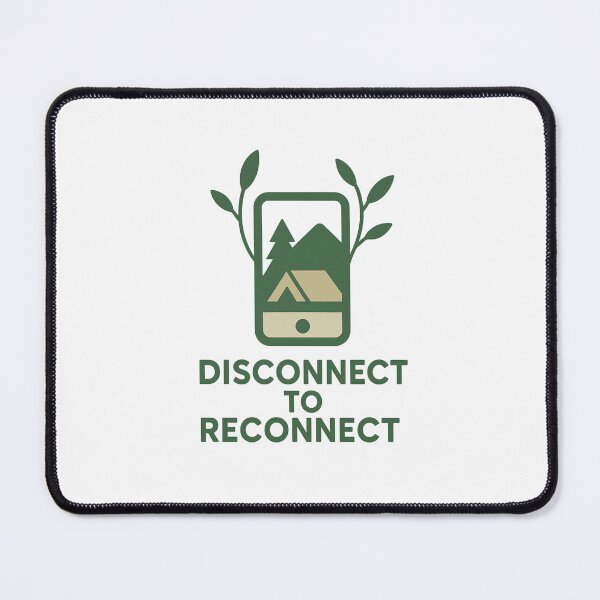 Item preview, Disconnect to Reconnect – Minimalist Nature Escape Tech Detox Design designed and sold by DJCApparel.
