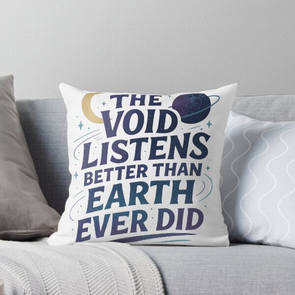 Item preview, The Void Listens Better Than Earth Ever Did designed and sold by OrbitOdyssey.