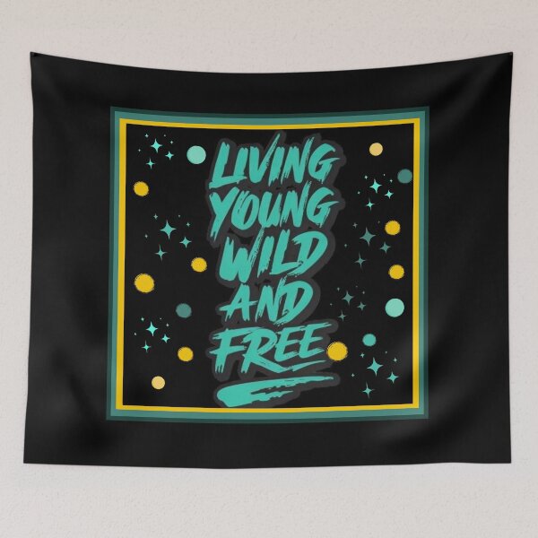 Item preview, Living young wild and free designed and sold by Stefrait-7.