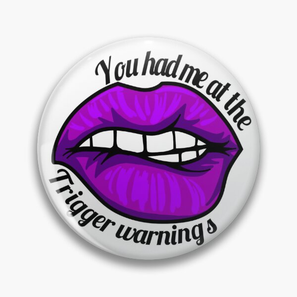 Item preview, You had me at the trigger warnings designed and sold by Sa5mmyboo.