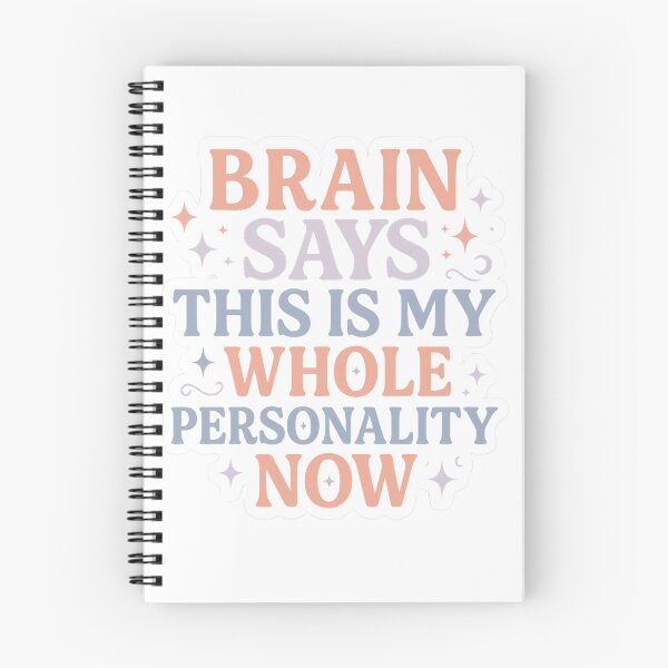 Item preview, Brain Says This Is My Whole Personality Now designed and sold by Vitalka-uk.
