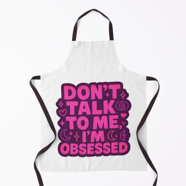 Item preview, Don’t Talk to Me, I’m Obsessed designed and sold by Vitalka-uk.