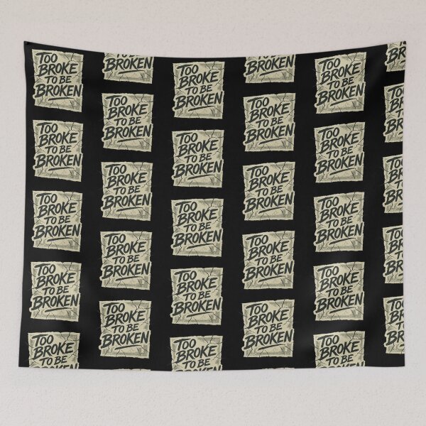 Item preview,  Too Broke to Be Broken designed and sold by Zuriel Hargrove.