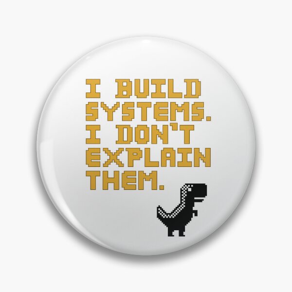 Item preview, "I Build Systems, I Don’t Explain Them" – Funny Retro Pixel T-Rex System Engineer designed and sold by ElixirCraft.
