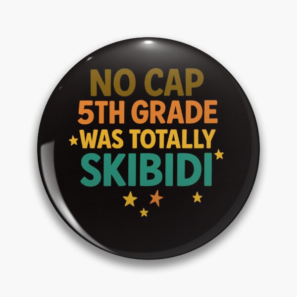 Item preview, NO CAP 5TH GRADE WAS TOTALLY SKIBIDI designed and sold by FrameFlow.