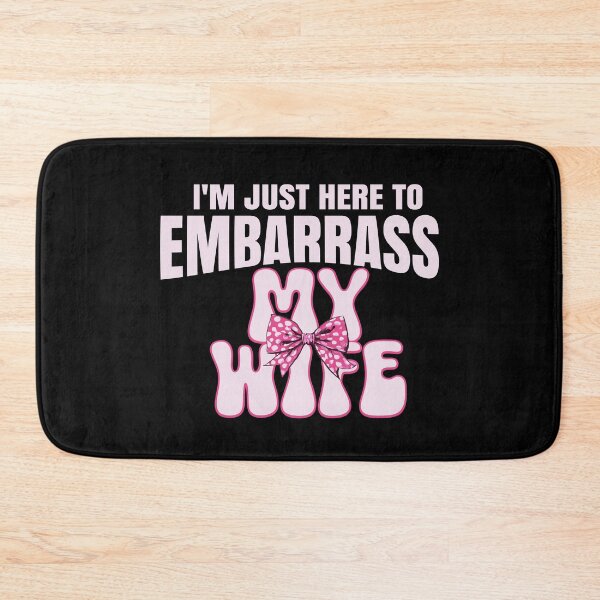 Item preview, I'm Just Here To Embarrass My Wife Funny Husband Jokes designed and sold by Colorfulman.