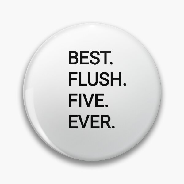 Item preview, Best FLUSH FIVE Ever designed and sold by MargLandmeter.