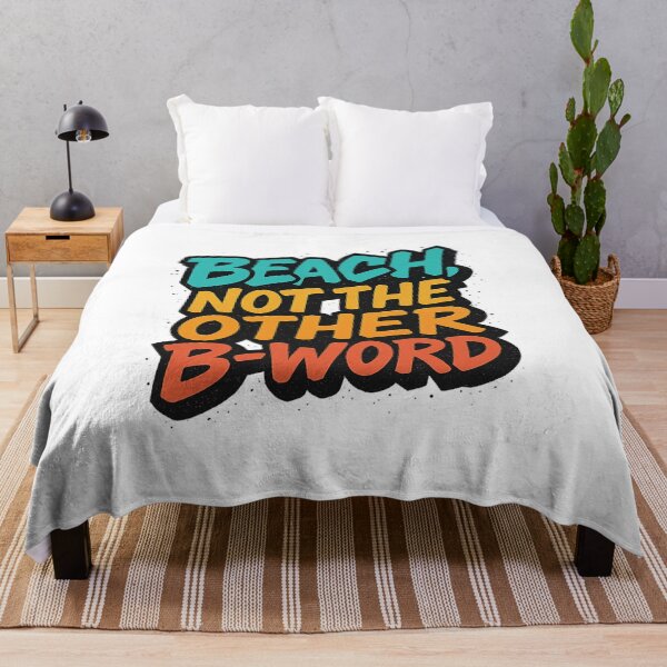 Item preview, Beach, Not the Other B-Word designed and sold by MindfluxStudio.
