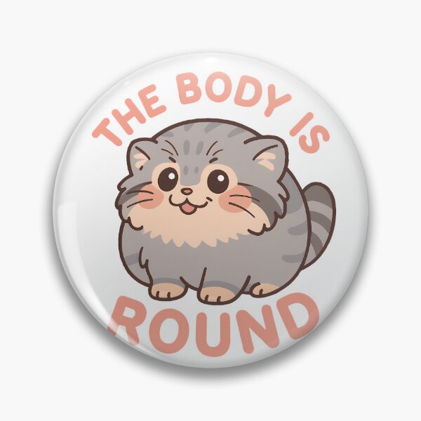 Item preview, The Body is Round - Pallas's Cat Meme designed and sold by Pastel Purrade.
