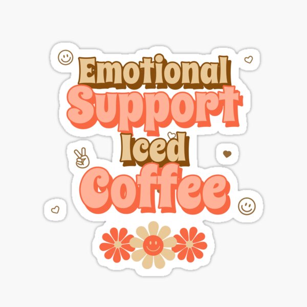 Item preview, Emotional Support Iced Coffee 1960s Coffee designed and sold by Desert Manna Designs.