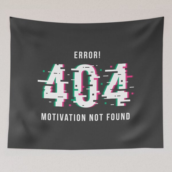 Item preview, Error 404: Motivation Not Found Shirt & Home Goods | Meme-Inspired Graphic Tee for Gen Z, Prints, and Decor designed and sold by Tidal Ryse.
