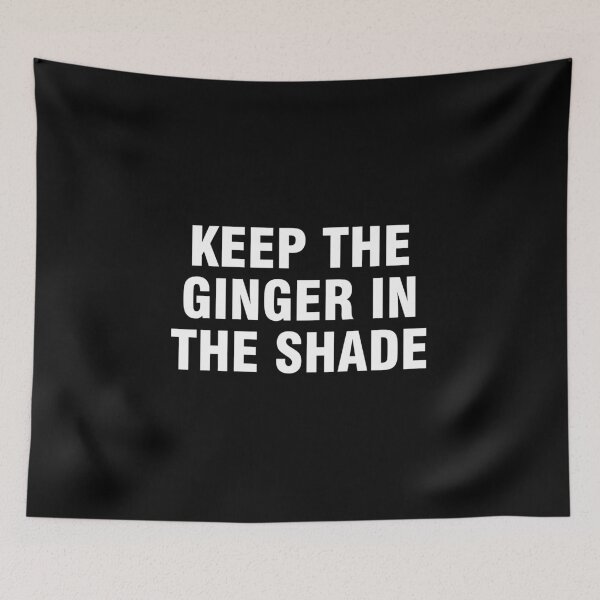 Item preview, Keep the ginger in the shade designed and sold by allthetees.