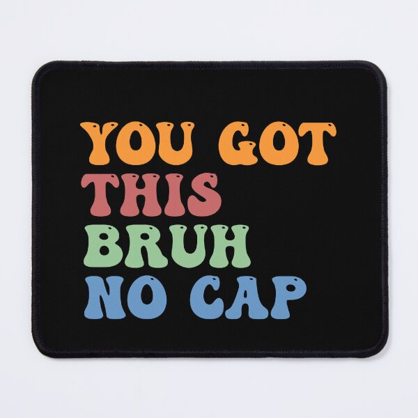 Item preview, Bruh You Got This No Cap Test Day Teachers Funny Saying designed and sold by Amineharoni.