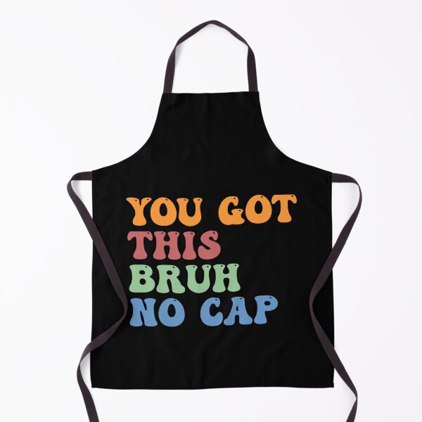 Item preview, Bruh You Got This No Cap Test Day Teachers Funny Saying designed and sold by Amineharoni.