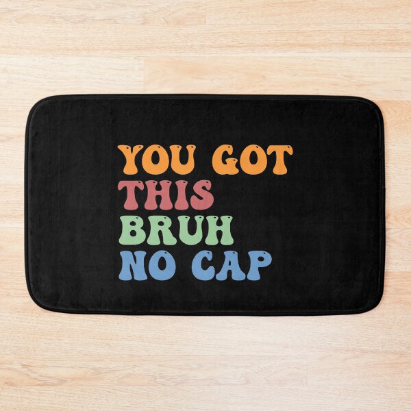 Item preview, Bruh You Got This No Cap Test Day Teachers Funny Saying designed and sold by Amineharoni.