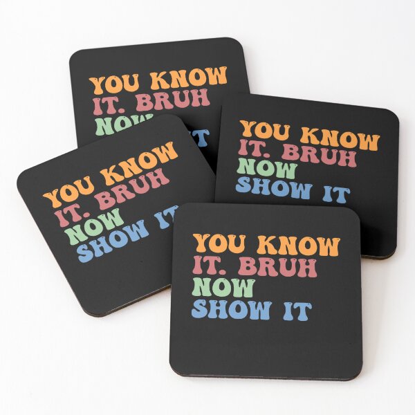 Item preview, You Know It Bruh, Now Show It Test Day Teachers Funny Saying designed and sold by Amineharoni.