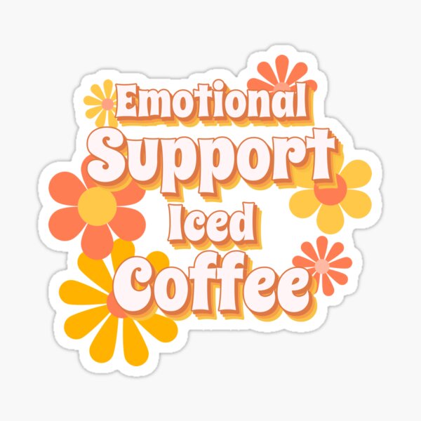 Item preview, Emotional Support Iced Coffee 1960s Coffee designed and sold by Desert Manna Designs.