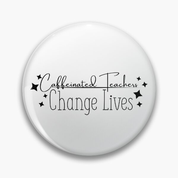 Item preview, Caffeinated Teachers Change Lives designed and sold by Digital Teaching 101.