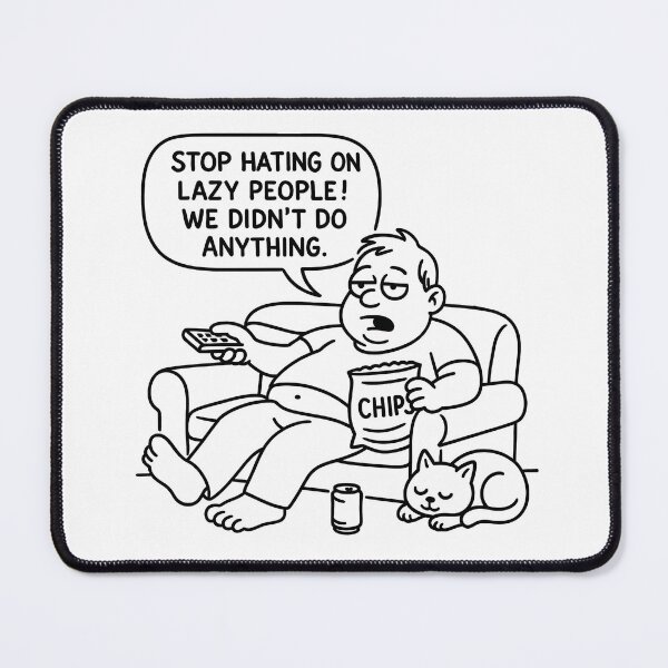 Item preview, Stop Hating on Lazy People!. - Funny Motivation Quote cartoon for light background designed and sold by PixelPunny.