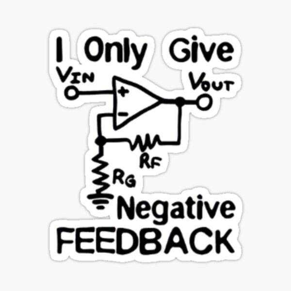 Item preview,  I Only Give Negative Feedback Op Amp Circuit - Funny Engineer Sarcasm Art designed and sold by Colorful-Garden.