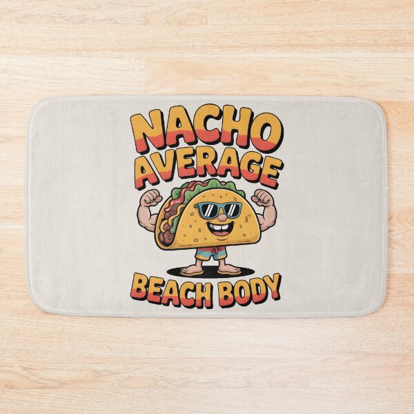 Item preview, Nacho Average Beach Body Funny Taco Quote designed and sold by Jollys-ArtShop.