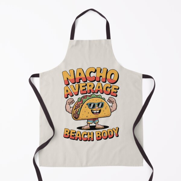 Item preview, Nacho Average Beach Body Funny Taco Quote designed and sold by Jollys-ArtShop.