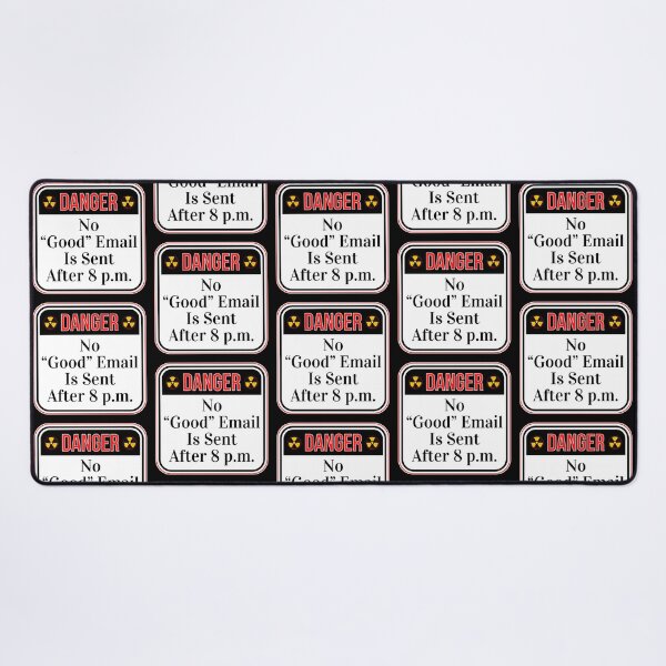Item preview, DANGER:  No "Good" Email Is Sent After 8 p.m. - funny warning signs designed and sold by DesignsFromTW-S.